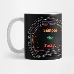 Sample the Tasty. Mug